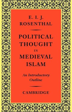 Political Thought in Medieval Islam - Rosenthal, Erwin I. J.; Erwin I. J., Rosenthal