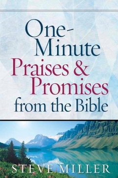 One-Minute Praises & Promises from the Bible - Miller, Steve