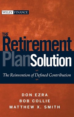The Retirement Plan Solution - Ezra, Don; Collie, Bob; Smith, Matthew X.