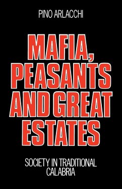 Mafia, Peasants and Great Estates - Arlacchi; Arlacchi, Pino