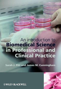 An Introduction to Biomedical Science in Professional and Clinical Practice - Pitt, Sarah J; Cunningham, Jim