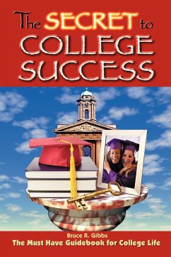 The Secret to College Success - Gibbs, Bruce