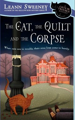 The Cat, the Quilt and the Corpse - Sweeney, Leann