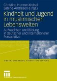 Kindheit und Jugend in muslimischen Lebenswelten