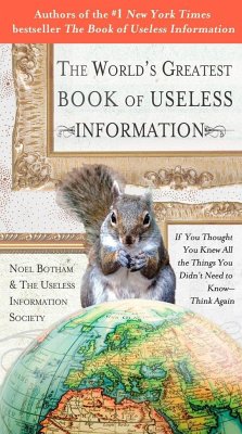 The World's Greatest Book of Useless Information - Botham, Noel