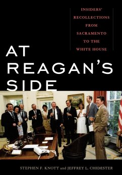 At Reagan's Side - Knott, Stephen F.; Chidester, Jeffrey L.