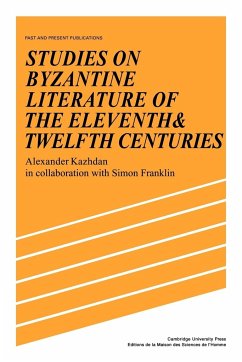 Studies on Byzantine Literature of the Eleventh and Twelfth Centuries - Kazhdan, Alexander; Franklin, Simon