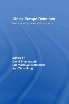 China-Europe Relations - Hong, Zhou / Sandschneider, Eberhard / Shambaugh, David (eds.)