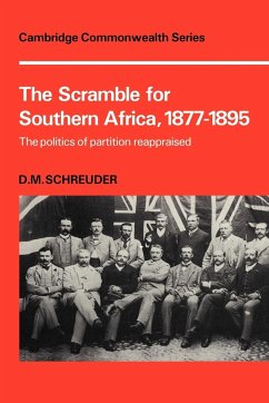 The Scramble for Southern Africa, 1877-1895 - Schreuder, D. M.