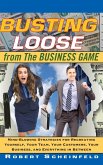 Busting Loose from the Business Game