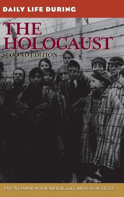 Daily Life During the Holocaust - Soumerai, Eve; Schulz, Carol