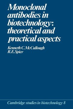 Monoclonal Antibodies in Biotechnology - McCullough, Kenneth C.; Spier, Raymond E.