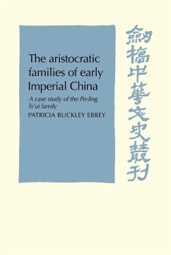 The Aristocratic Families in Early Imperial China - Ebrey, Patricia Buckley