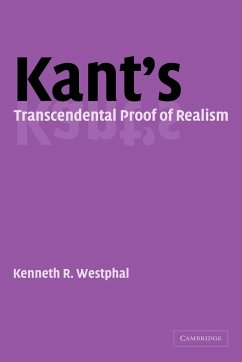 Kant's Transcendental Proof of Realism - Westphal, Kenneth R.; Kenneth R., Westphal