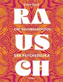 Rausch - Eine Kulturgeschichte der Psychedelika