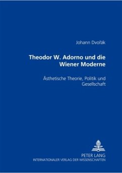 Theodor W. Adorno und die Wiener Moderne - Dvorák, Johann