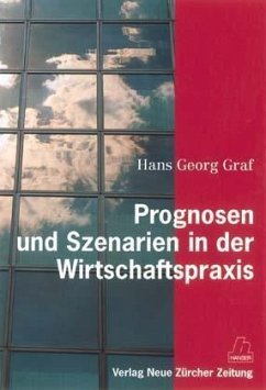 Prognosen und Szenarien in der Wirtschaftspraxis