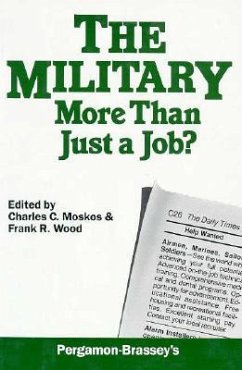 Military: More Than Just a Job? - Moskos, Charles C.; Moskos, C. C.