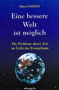 Eine bessere Welt ist möglich - Farine, Marcel