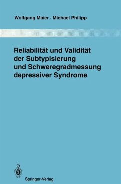 Reliabilität und Validität der Subtypisierung und Schweregradmessung depressiver Syndrome. Monographien aus dem Gesamtgebiete der Psychiatrie ; Bd. 72