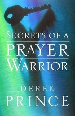 Secrets of a Prayer Warrior - Prince, Derek