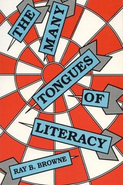 The Many Tongues of Literacy - Browne, Ray B