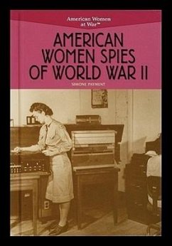 American Women Spies of World War II - Payment, Simone