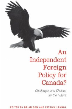 An Independent Foreign Policy for Canada? - Bow, Brian; Lennox, Patrick