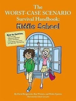 The Worst-Case Scenario Survival Handbook: Middle School - Borgenicht, David; Winters, Ben H; Epstein, Robin