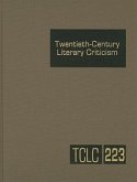 Twentieth-Century Literary Criticism: Excerpts from Criticism of the Works of Novelists, Poets, Playwrights, Short Story Writers, & Other Creative Wri