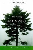 The Way of the Woods: Journeys Through American Forests