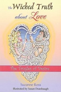 The Wicked Truth about Love: The Tangles of Desire - Ross, Suzanne