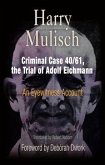 Criminal Case 40/61, the Trial of Adolf Eichmann