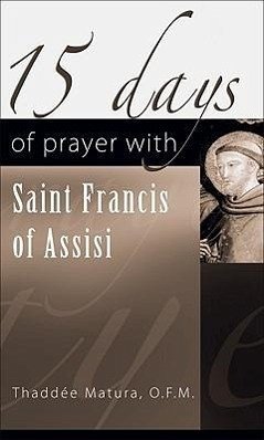 15 Days of Prayer with Saint Francis of Assisi - Matura, Thaddée