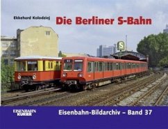 Die Berliner S-Bahn - Kolodziej, Ekkehard