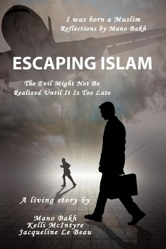 Escaping Islam - Bakh, Mano; McIntyre, Kelli; Le Beau, Jacqueline