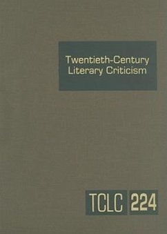 Twentieth-Century Literary Criticism: Excerpts from Criticism of the Works of Novelists, Poets, Playwrights, Short Story Writers, & Other Creative Wri