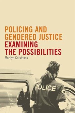 Policing and Gendered Justice - Corsianos, Marilyn