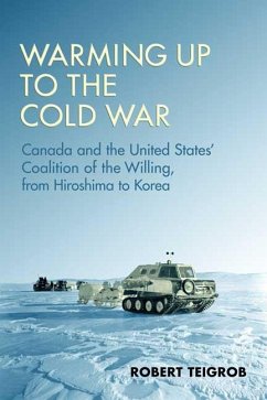 Warming Up to the Cold War - Teigrob, Robert