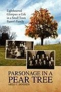 Parsonage in a Pear Tree - Janssen, Arlo T.