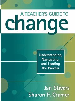 A Teacher's Guide to Change - Stivers, Jan; Cramer, Sharon F.