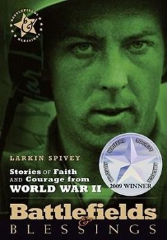 Stories of Faith and Courage from World War II - Spivey, Larkin; Green, Jocelyn