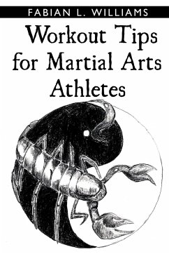 Workout Tips for Martial Arts Athletes - Williams, Fabian L.