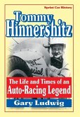Tommy Hinnershitz. the Life and Times of an Auto-Racing Legend