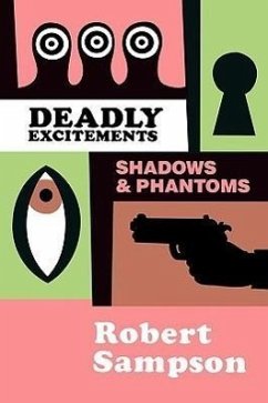 Deadly Excitements - Sampson, Robert