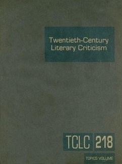 Twentieth-Century Literary Criticism: Excerpts from Criticism of the Works of Novelists, Poets, Playwrights, Short Story Writers, & Other Creative Wri