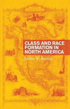 Class and Race Formation in North America - Russell, James W