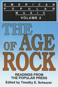 American Popular Music: Readings from the Popular Press Volume 2: The Age of Rock