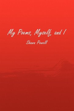 My Poems, Myself, and I - Powell, Shawn