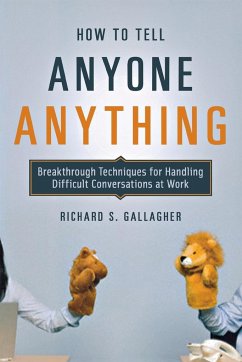 How to Tell Anyone Anything - Gallagher, Richard S.